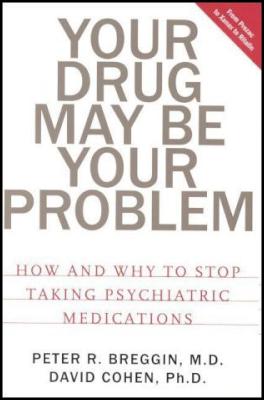 Your Drug May Be Your Problem: How and Why to Stop Taking